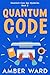 Quantum Code: Quantum Cozy Spy Mysteries Book 2