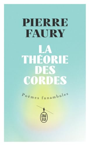 La théorie des cordes: Poèmes funambules (Paperback)