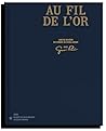 Au fil de l'or. L...