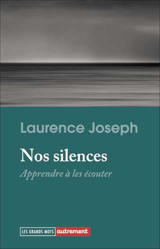 Nos silences: Apprendre à les écouter (Paperback)