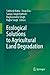 Ecological Solutions to Agricultural Land Degradation by Subhash Babu