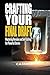 Crafting Your Final Draft: Mastering Revision and Self-Editing for Powerful Stories: Revision Techniques: Master Self-Editing & Crafting Your Final Draft (The Master Writer's Collection)