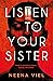 Listen to Your Sister