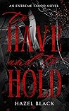 To Have and to Hold