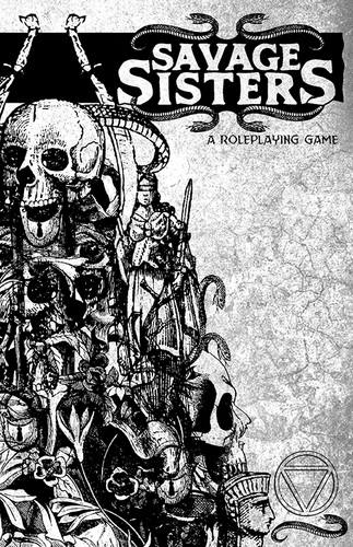 Savage Sisters: A Roleplaying game (Paperback)