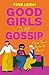Good Girls Gossip: Find Your Female Power