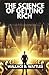 The Science of Getting Rich
