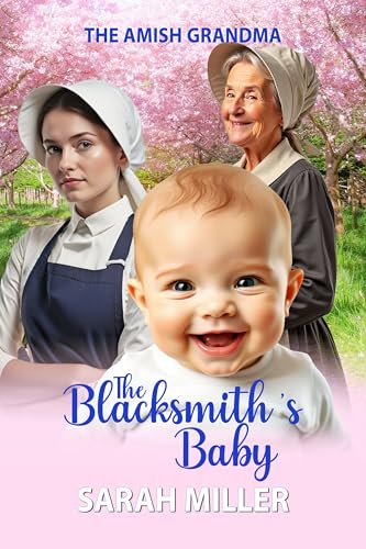 The Amish Blacksmith's baby (The Amish Grandma)