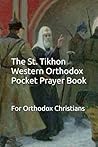 The St. Tikhon Western Orthodox Pocket Prayer Book: For Orthodox Christians