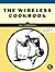 The Wireless Cookbook: Buil...
