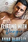 Flirting with Danger (Eagle's Nest Securities #3)