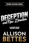 Deception & New Direction