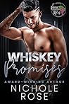 Whiskey Promises by Nichole Rose