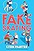 Fake Skating