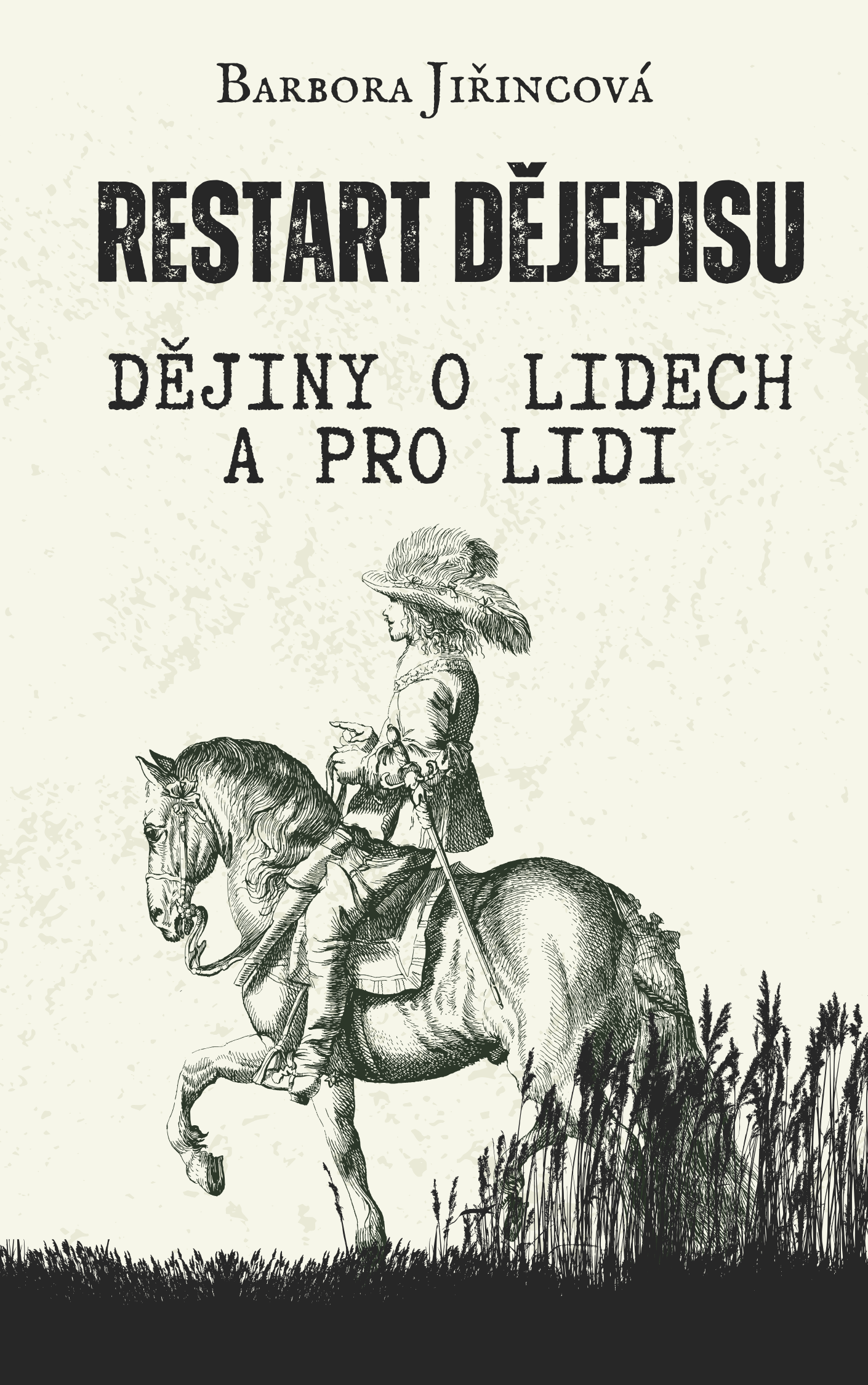 Restart dějepisu. Dějiny o lidech a pro lidi