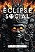 Eclipse Social: Un viaje a través del conocimiento prohibido, el poder oculto y el colapso de la civilización en un mundo que repite su historia, ... el destino de la humanidad. (Spanish Edition)