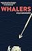 Whalers: A Novel