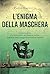 L'enigma della maschera (Ma...