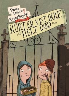 Kurt er vist ikke helt død (Hardcover)