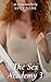 The Sex Academy 3 - Explicit and Fun Erotic Novella by Lucy Xane