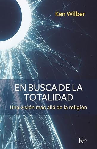 EN BUSCA DE LA TOTALIDAD (Spanish Edition)