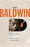 James Baldwin: Th...