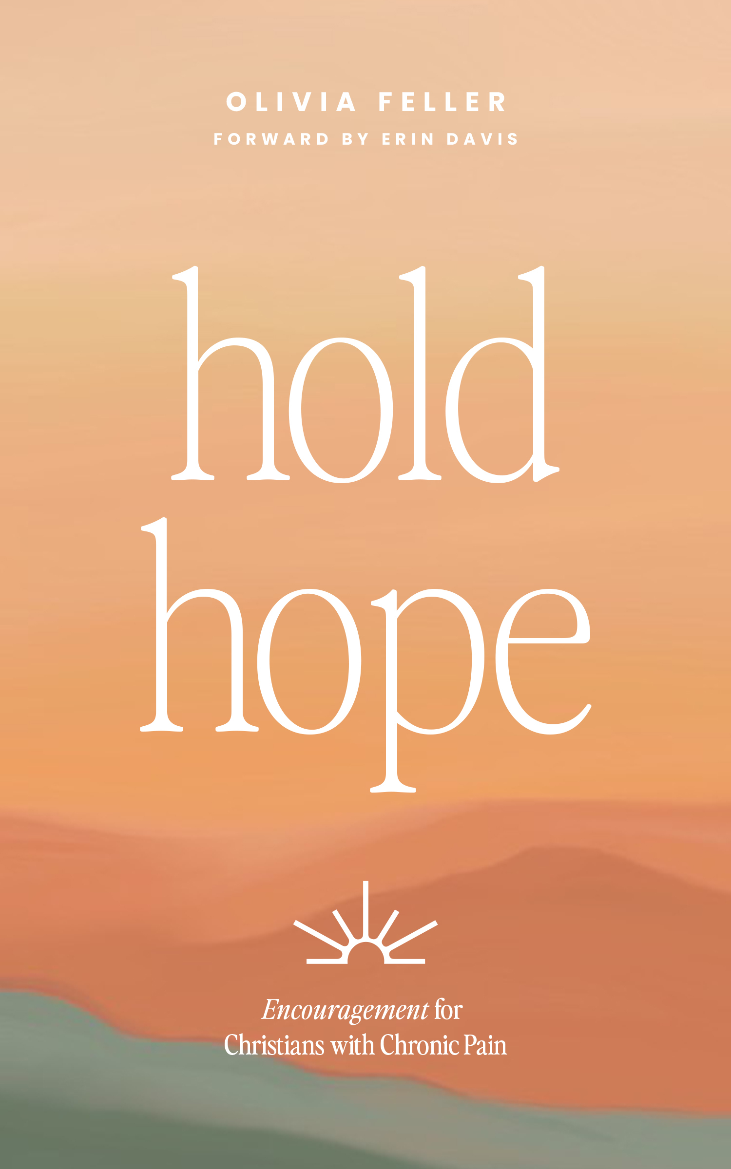 Hold Hope: Encouragement for Christians with Chronic Pain