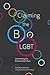 Claiming the B in LGBT: Illuminating the Bisexual Narrative