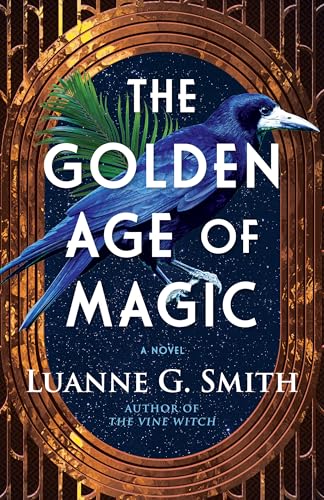 The Golden Age of Magic (Golden Age of Magic, #1)