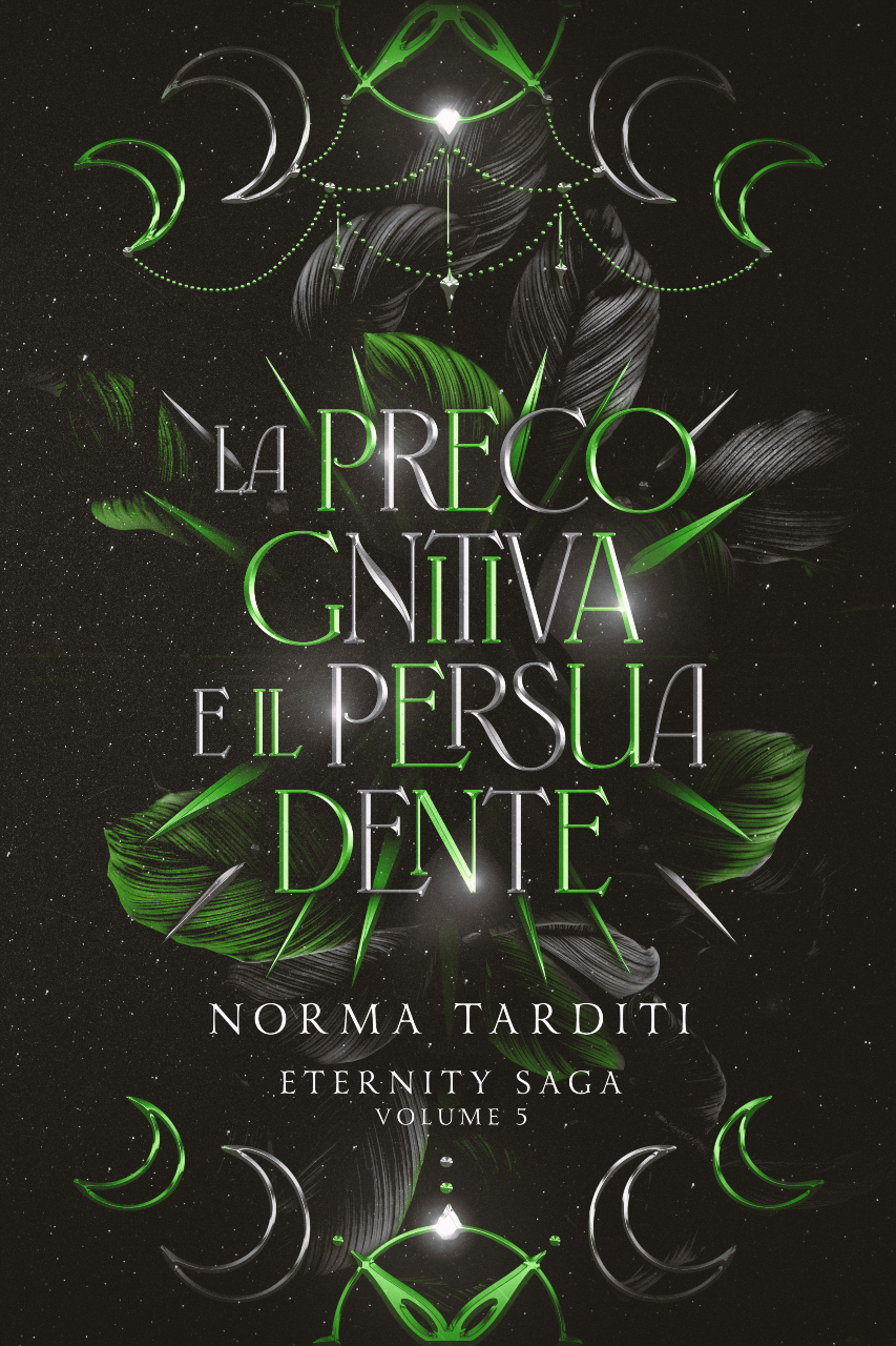 La Precognitiva e il Persuadente (Eternity #5)