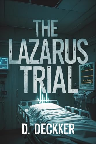 The Lazarus Trial: A Medical Thriller Novel (Kindle Edition)