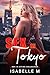 SEX IN TOKYO: A Steamy Roma...