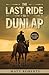 The Last Ride to Dunlap
