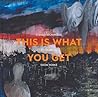 This Is What You ...