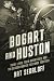 Bogart and Huston by Nat Segaloff