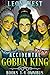 Accidental Goblin King Omnibus: Books 1-4: A Royal Slice of Life LitRPG
