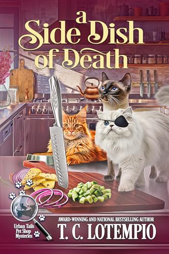 A Side Dish of Death (Urban Tails Pet Shop Mysteries Book 5)