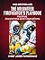 The Volunteer Firefighter's Playbook by Chief Jared Bonebrake