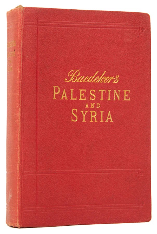Baedeker's Palestine and Syria: Handbook for Travellers