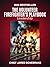 The Volunteer Firefighter's Playbook by Chief Jared Bonebrake