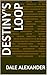 Destiny's Loop