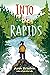 Into the Rapids