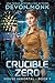 Crucible Zero (House Immortal Book 3)