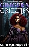 Ginger's Grizzlies: A Curvy Girl Paranormal Romance (The Protector’s Claim Book 1)