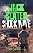 Shock Wave by Jack     Slater