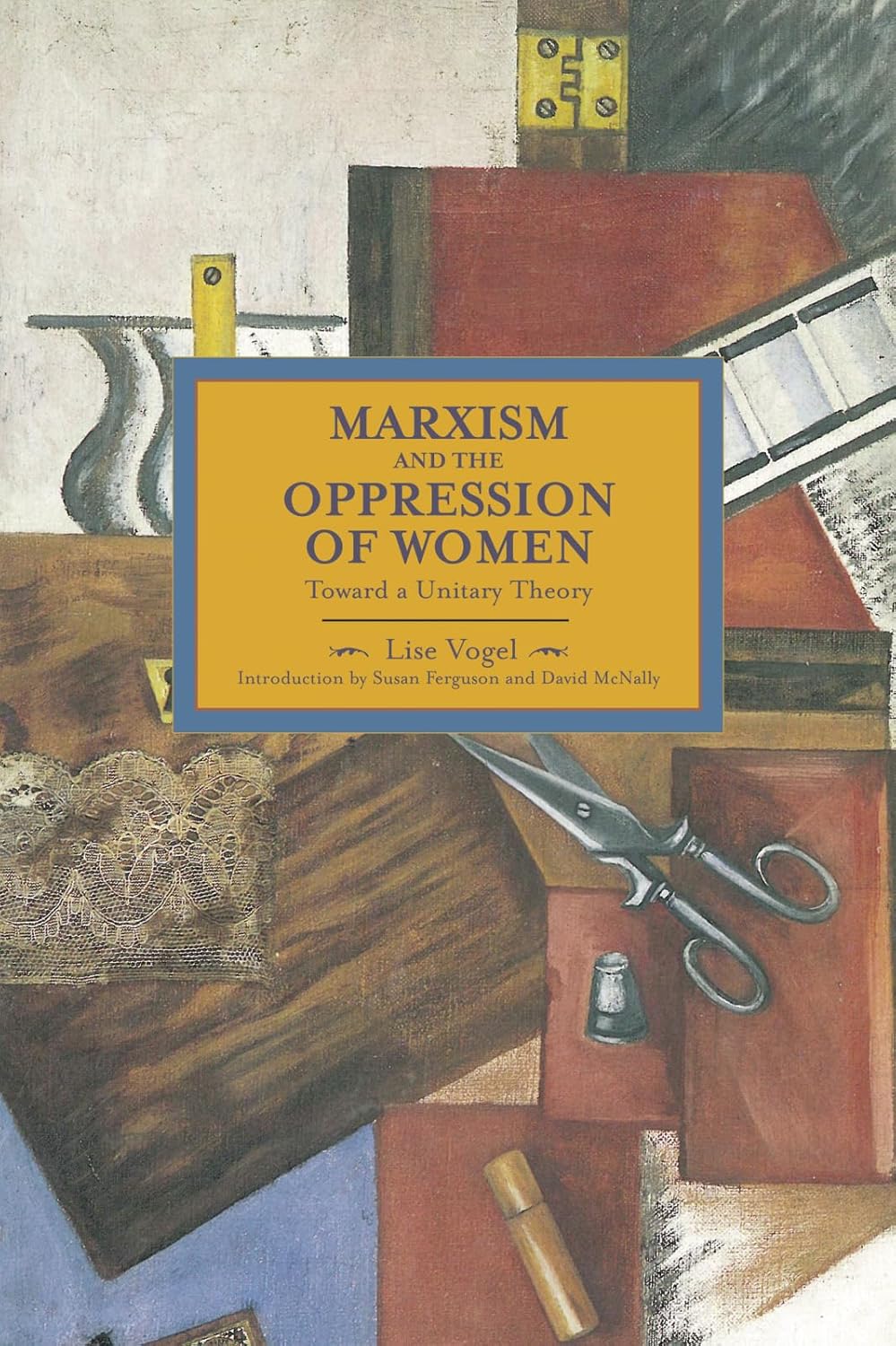 Marxism and the Oppression of Women: Toward a Unitary Theory (Historical Materialism)