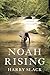 Noah Rising