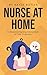 Nurse at Home