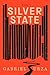 The Silver State: A Novel