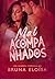 Mal Acompanhados (Portuguese Edition)